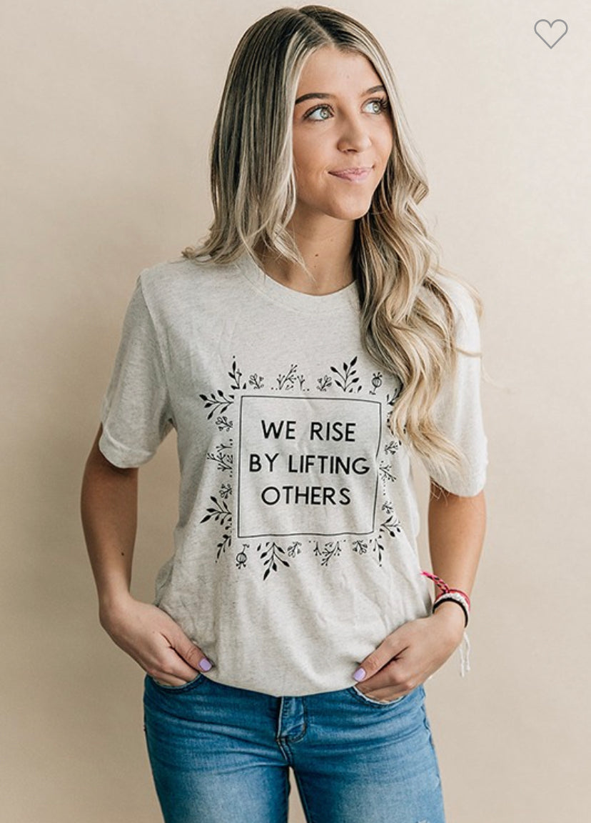We rise by lifting others graphic
